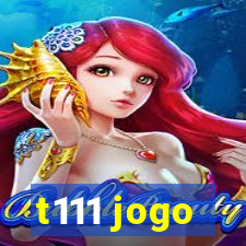 t111 jogo